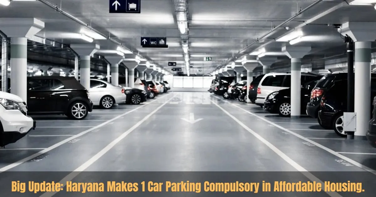 Haryana Affordable Housing 1 Car Parking Rule